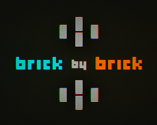 Brick By Brick (Prototype)