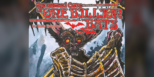 Cover image for The Cursed Cave of One Billion Bats