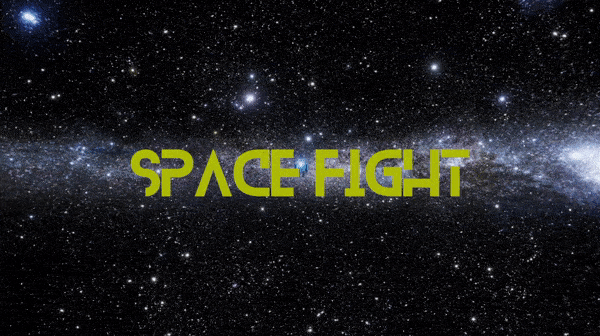 SPACE FIGHT