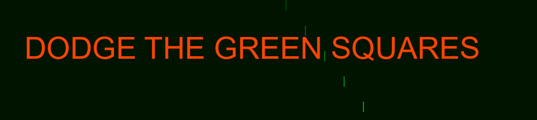 Dodge the green squares by Michael's Stuff