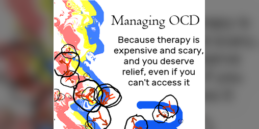 Cover image for Managing OCD (a zine/self-help pamphlet)