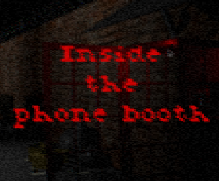 Inside the phone booth