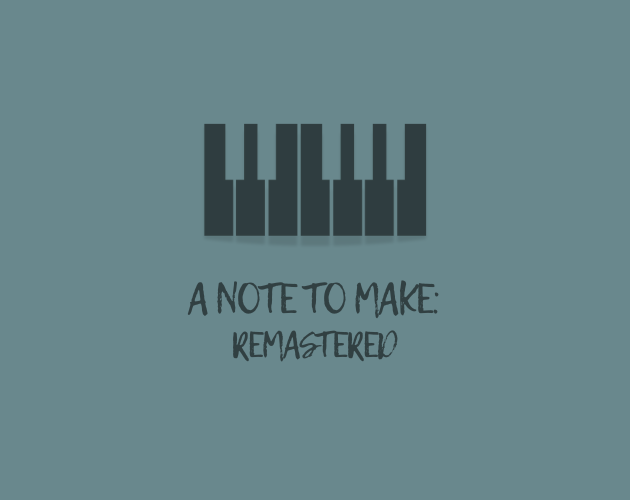 Cover image for A Note To Make: Remastered