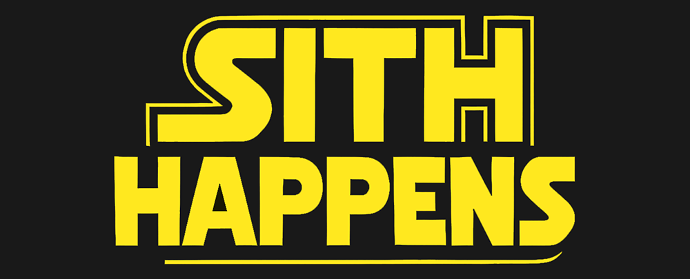 Sith Happens