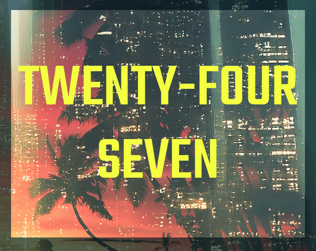 Cover image for TWENTY-FOUR SEVEN