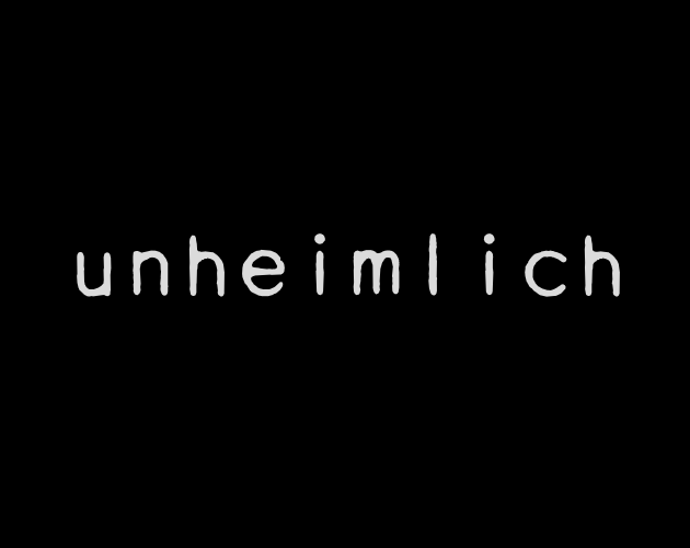 Unheimlich (prototype)