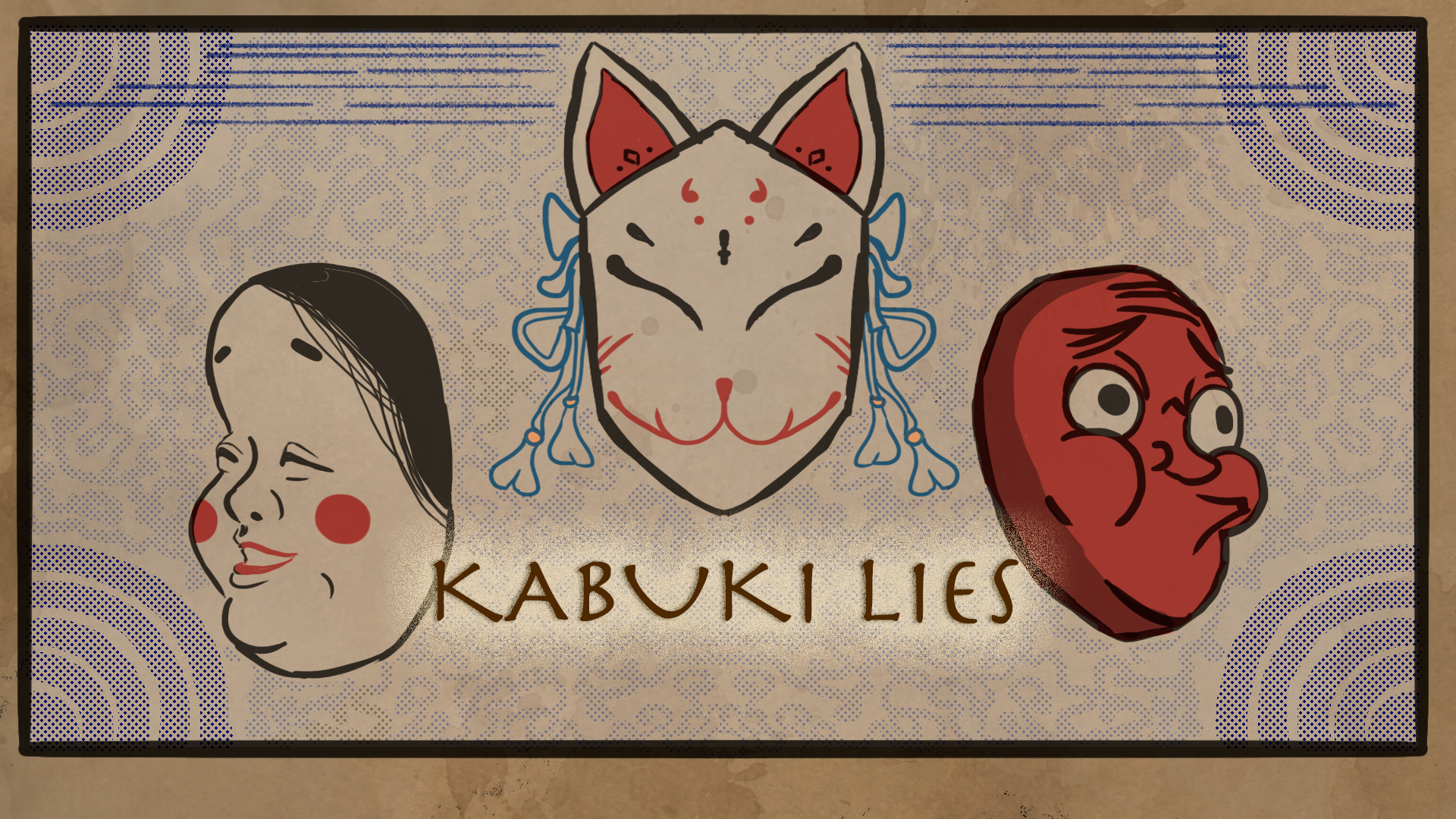 Kabuki Lies