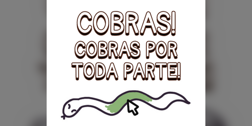 Cover image for COBRAS! COBRAS POR TODA PARTE!