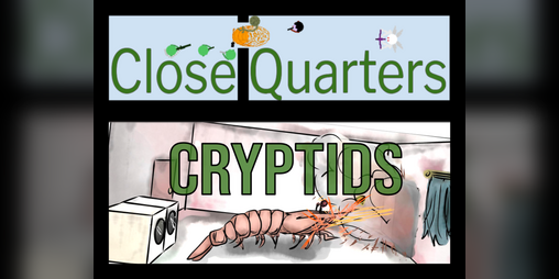 Cover image for Close Quarters Cryptids