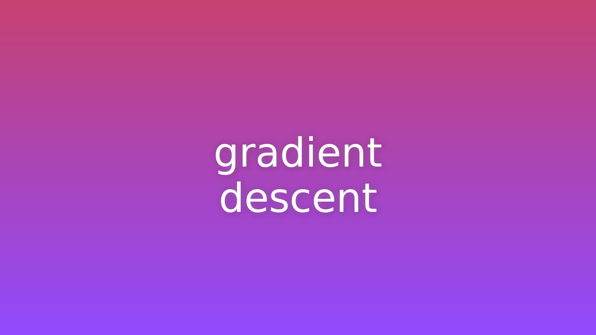Gradient Descent