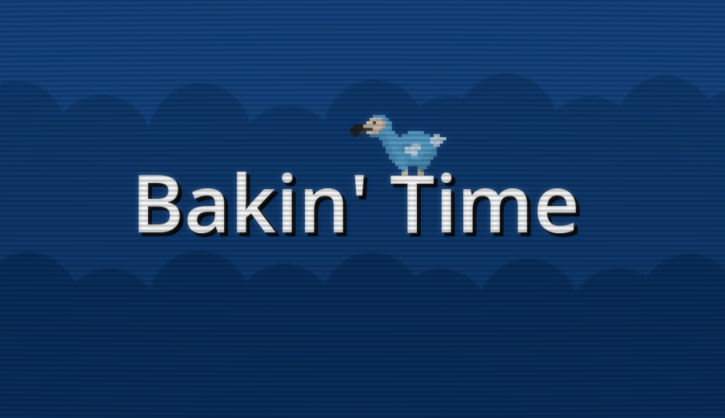 Bakin' Time