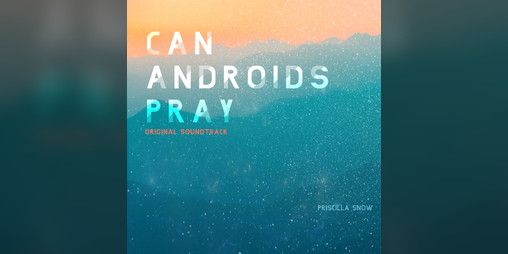 Cover image for Can Androids Pray OST