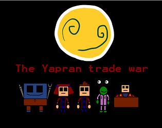 The Yapran trade war DEMO