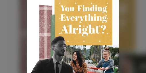 Cover image for You Finding Everything Alright?