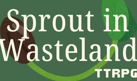 Cover image for Sprout in Wasteland One-Page TTRPG