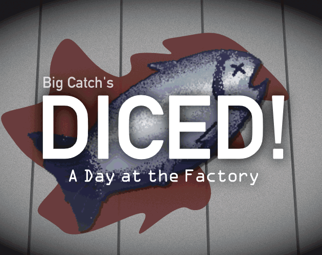 Big Catch's DICED! A Day at the Factory