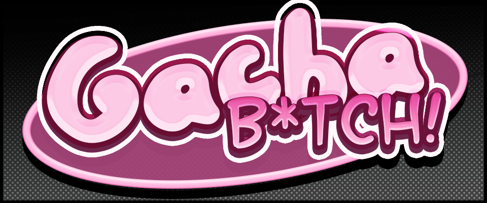 Gacha B*tch