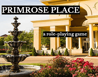 Primrose Place: A Role-Playing Game