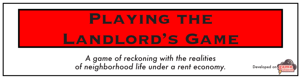 Playing the Landlord's Game