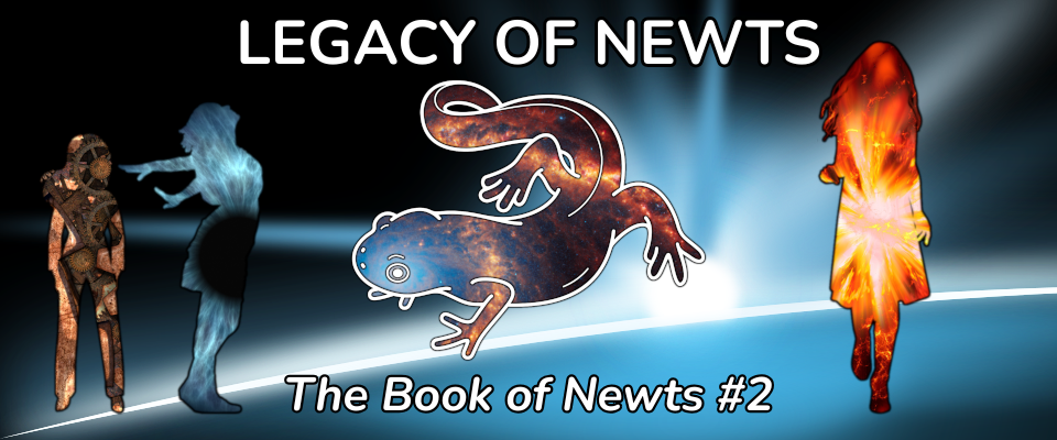 The Book of Newts #2: Legacy of Newts