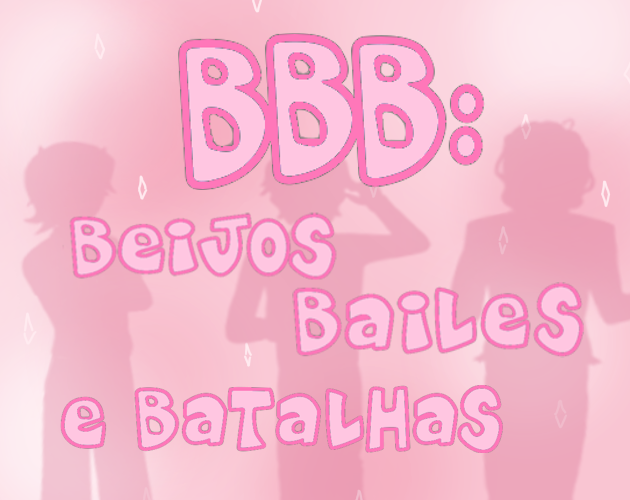 Cover image for BBB: Beijos Bailes e Batalhas