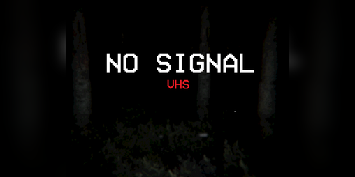 Cover image for NO_SIGNAL VHS