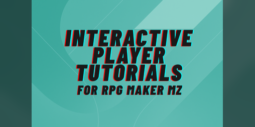 Cover image for Interactive Player Tutorials for RPG Maker MZ