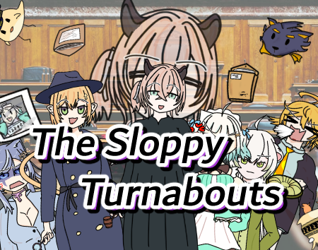 The Sloppy Turnabouts