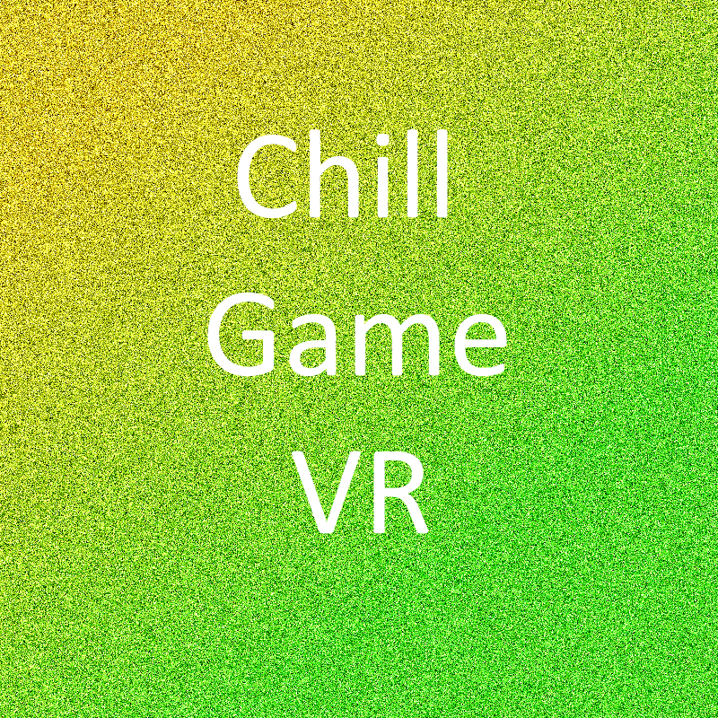 Chill Game VR