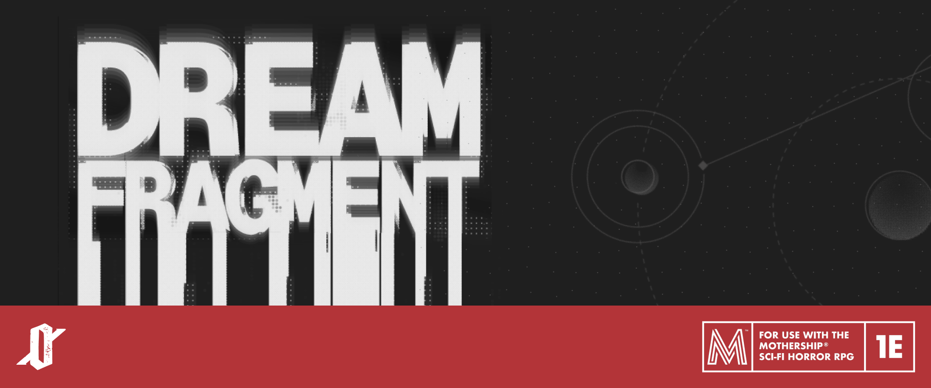 Dream Fragment : A Mothership Module