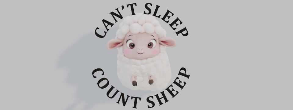 CAN'T SLEEP COUNT SHEEP