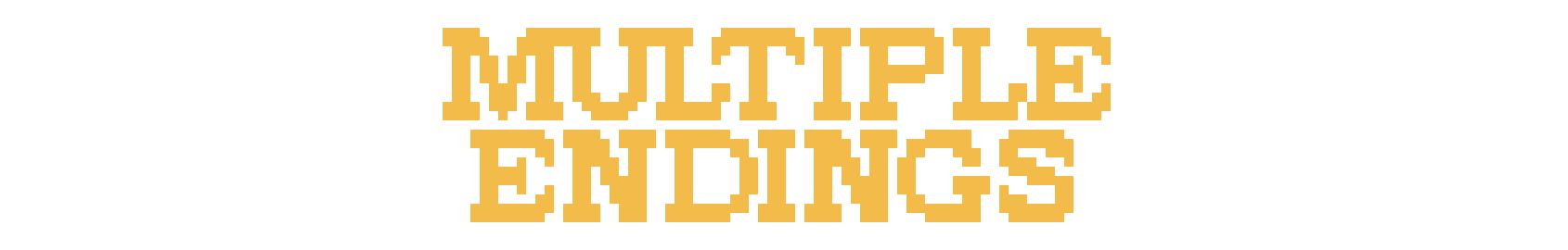 Feature: Multiple Endings Feature: Multiple Endings