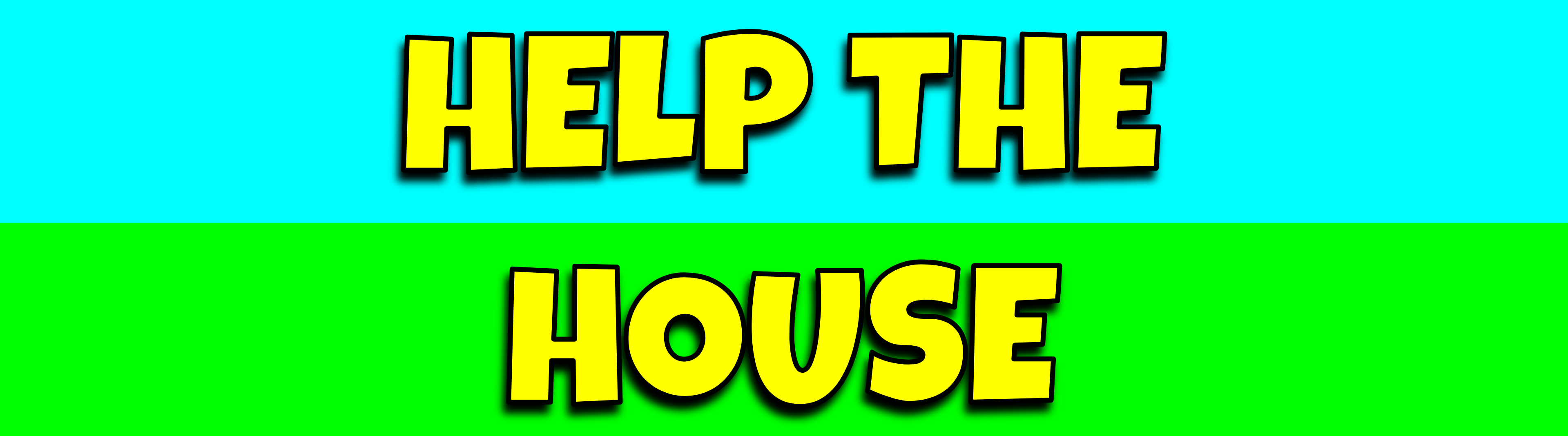 Help The House