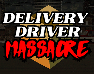 Delivery Driver Massacre [100% Off] [$0.00] [Survival] [Windows]