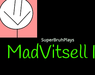 MadVitsell I (The official off-scratch port.)