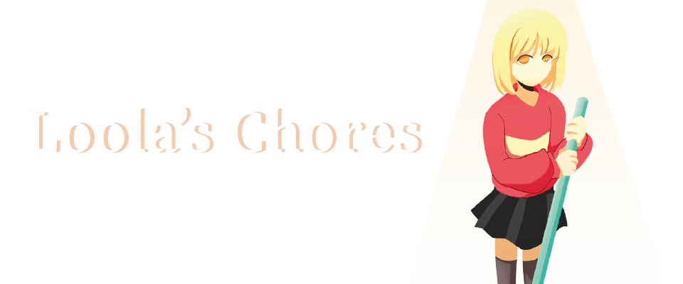 Loola's Chores