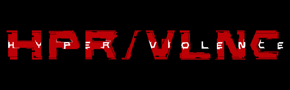 HYPER/VIOLENCE