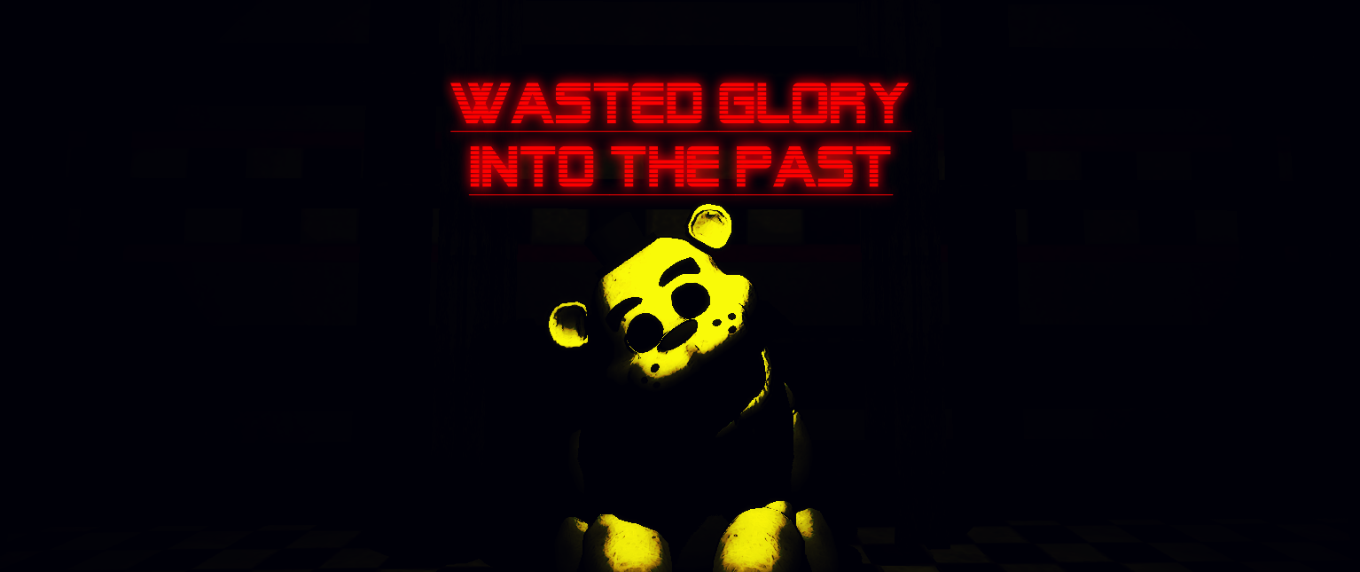 Wasted Glory: into the past (Demo) fnaf fan game