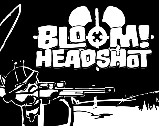 Bloom! Headshot