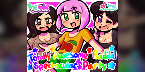 Cover image for The tale of the Totally Awesome Radical Spectacular Party