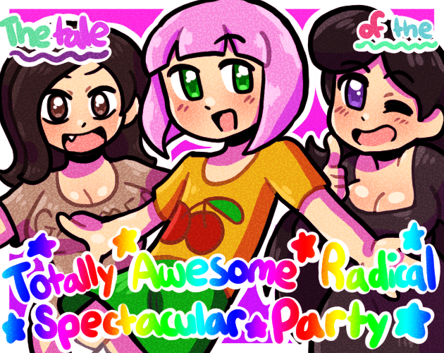 Cover image for The tale of the Totally Awesome Radical Spectacular Party