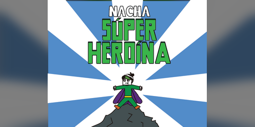 Cover image for Nacha, Súper Heroína