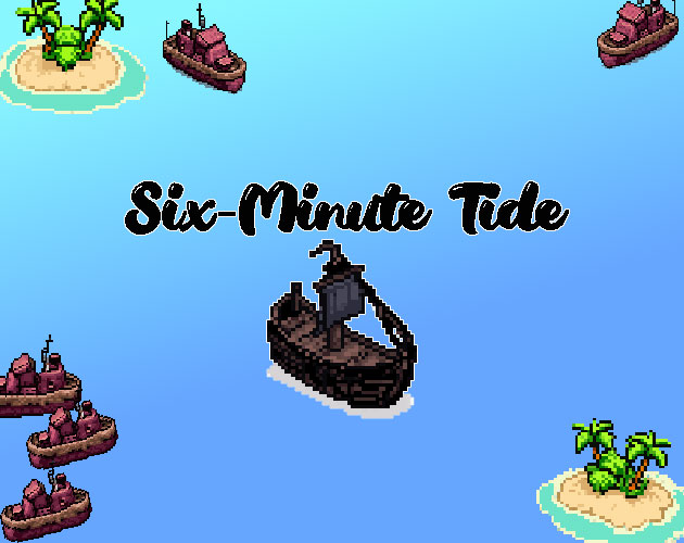 Six-Minute Tide