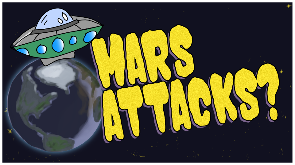 MARS ATTACKS?