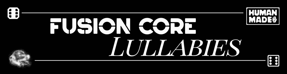 Fusion Core Lullabies