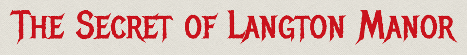 The Secret of Langton Manor (Ep.1 - Legacy) Hand-Drawn Edition