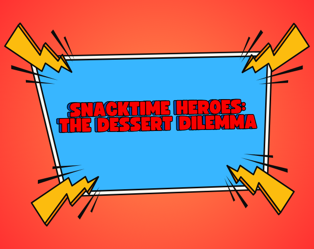 Cover image for SNACKTIME HEROES: THE DESSERT DILEMMA
