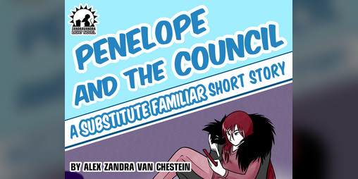 Cover image for Penelope And The Council (a Substitute Familiar short story)