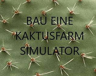Bau eine kaktusfarm simulator