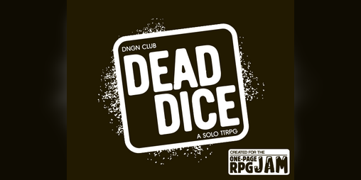 Cover image for DEAD DICE: A SOLO MICRO RPG
